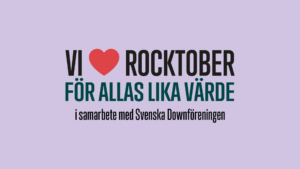 lila bakgrund med texten " Vi hjärta Rocktober för allas lika värde i samarbete med Svenska Downföreningen